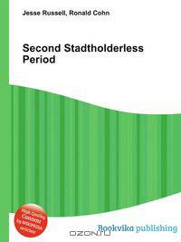 Second Stadtholderless Period