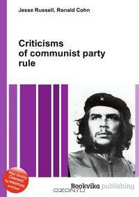 Criticisms of communist party rule