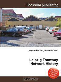 Leipzig Tramway Network History