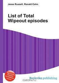 List of Total Wipeout episodes
