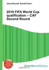 2010 FIFA World Cup qualification – CAF Second Round
