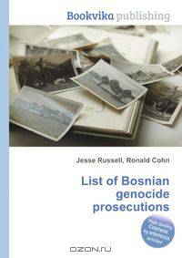 List of Bosnian genocide prosecutions