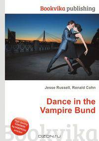 Dance in the Vampire Bund