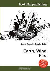 Earth, Wind Fire