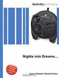 Nights into Dreams...