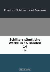 Schillers samtliche Werke in 16 Banden
