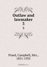 Outlaw and lawmaker