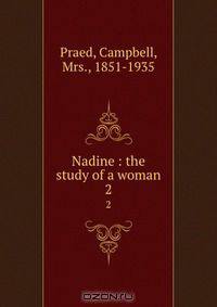 Nadine : the study of a woman