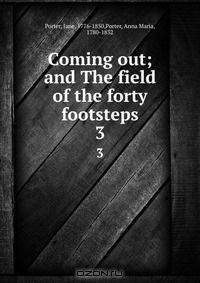 Coming out; and The field of the forty footsteps