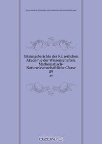 Sitzungsberichte der Kaiserlichen Akademie der Wissenschaften. Mathematisch-Naturwissenschaftliche Classe
