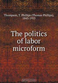 The politics of labor microform