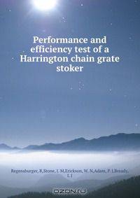 Performance and efficiency test of a Harrington chain grate stoker