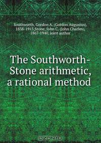 The Southworth-Stone arithmetic, a rational method