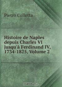 Histoire de Naples depuis Charles VI jusqu