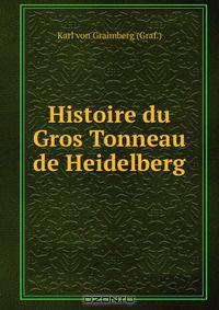 Histoire du Gros Tonneau de Heidelberg