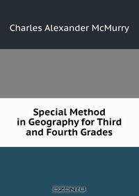 Special Method in Geography for Third and Fourth Grades