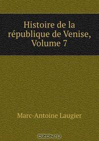 Histoire de la republique de Venise, Volume 7