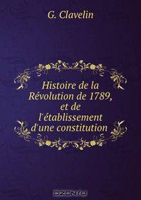 Histoire de la Revolution de 1789, et de l