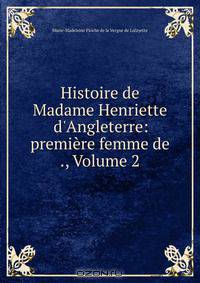 Histoire de Madame Henriette d