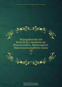 Sitzungsberichte der Kaiserlichen Akademie der Wissenschaften, Mathematisch-Naturwissenschaftliche Classe