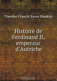Histoire de Ferdinand II, empereur d