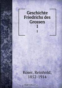 Geschichte Friedrichs des Grossen
