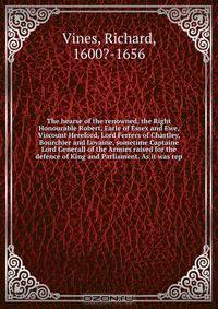 The hearse of the renowned, the Right Honourable Robert, Earle of Essex and Ewe, Viscount Hereford, Lord Ferrers of Chartley, Bourchier and Lovaine, sometime Captaine Lord Generall of the Armies raised for the defence of King and Parliament. As it was rep