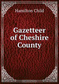 Gazetteer of Cheshire County