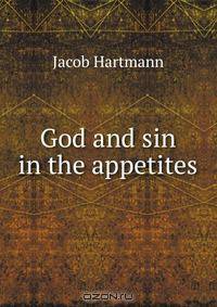 God and sin in the appetites