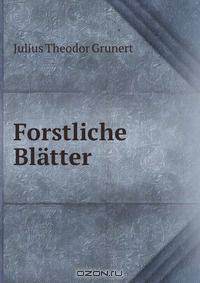 Forstliche Blatter