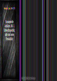 Gesammelte Aufsatze. Bd. 1. Erbrechtspolitik; alte und neue Feudalitat