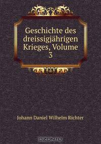 Geschichte des dreissigjahrigen Krieges, Volume 3