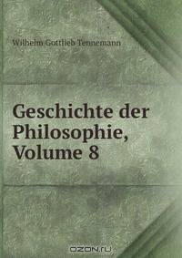 Geschichte der Philosophie, Volume 8