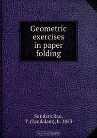 Geometric exercises in paper folding