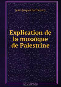 Explication de la mosaique de Palestrine