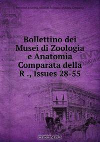 Bollettino dei Musei di Zoologia e Anatomia Comparata della R ., Issues 28-55