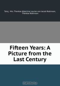 Fifteen Years: A Picture from the Last Century