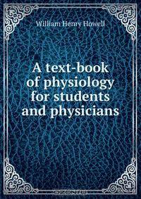 A text-book of physiology for students and physicians