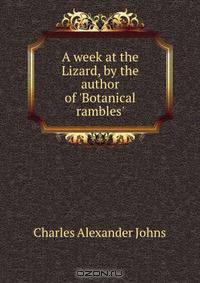 A week at the Lizard, by the author of 