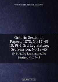 Ontario Sessional Papers, 1878, No.17-45
