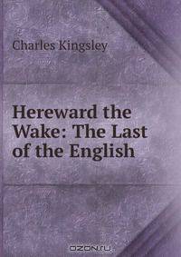 Hereward the Wake: The Last of the English