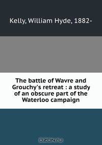 The battle of Wavre and Grouchy