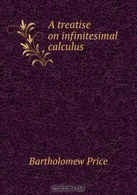 A treatise on infinitesimal calculus.