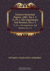 Ontario Sessional Papers, 1881, No.1-3