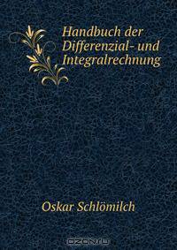 Handbuch der Differenzial- und Integralrechnung