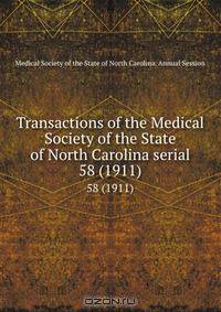Transactions of the Medical Society of the State of North Carolina serial