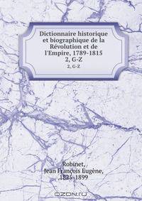 Dictionnaire historique et biographique de la Revolution et de l
