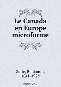 Le Canada en Europe microforme