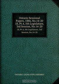 Ontario Sessional Papers, 1886, No.14-20
