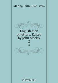 English men of letters: Edited by John Morley